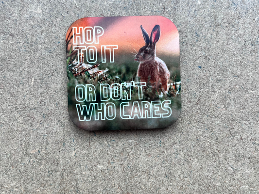 Hop to it, or dont, who cares - Magnet