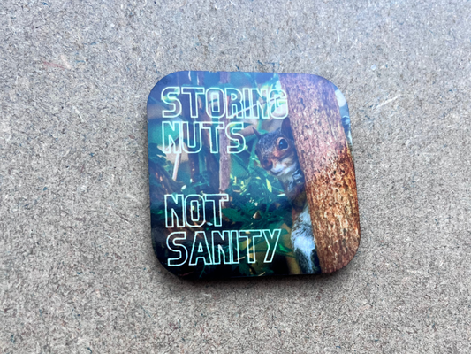 Storing nuts, not sanity magnet